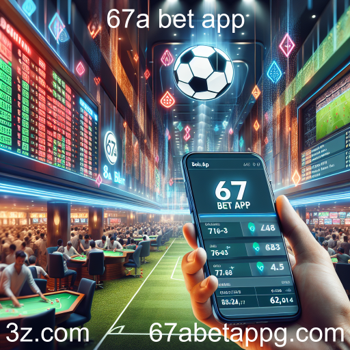 Explorando o Mundo das Apostas em Futebol com o 67a Bet App